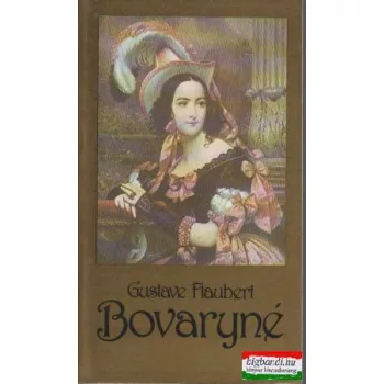 Gustave Flaubert - Bovaryné