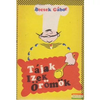 Tájak, ízek, örömök