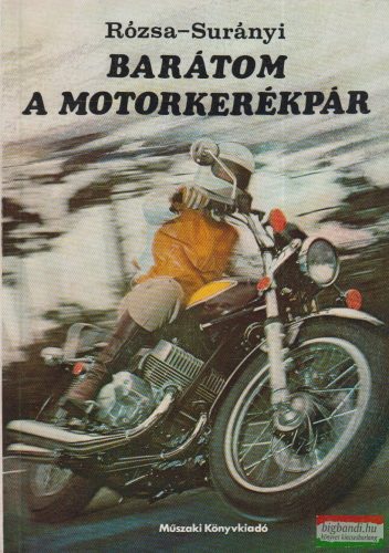 Rózsa György, Surányi Péter - Barátom a motorkerékpár 