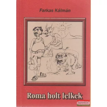 Farkas Kálmán - Roma holt lelkek