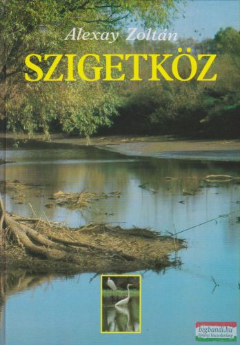 Alexay Zoltán - Szigetköz