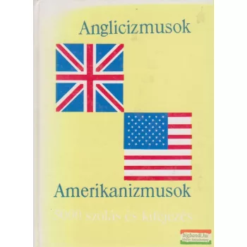   Magay Tamás, Mentlné Láng Ilona - Anglicizmusok - Amerikanizmusok