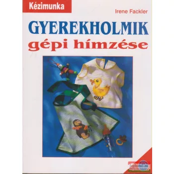 Irene Fackler - Gyermekholmik gépi hímzése