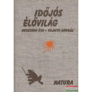 Herczegh Éva, Vojnits András - Időjós élővilág