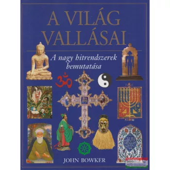 John Bowker - A világ vallásai