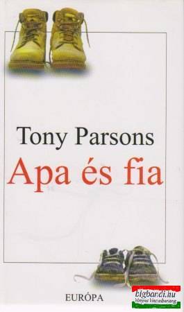 Tony Parsons - Apa és fia