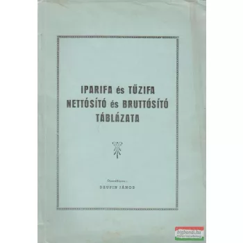   Iparifa és tüzifa nettósító és bruttósító táblázata