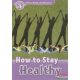 How to Stay Healthy