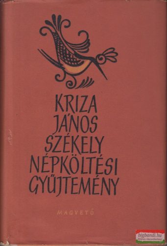 Kriza János - Székely népköltési gyűjtemény II.