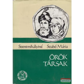 Szentmihályiné Szabó Mária - Örök társak