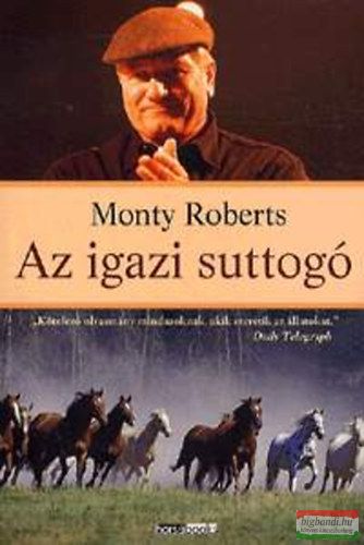 Monty Roberts - Az igazi suttogó 