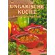 Ungarische Küche - 46 Rezepte mit farbigen Fotos