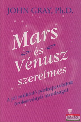 John Gray Ph.D. - Mars és Vénusz szerelmes 