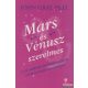 John Gray Ph.D. - Mars és Vénusz szerelmes 