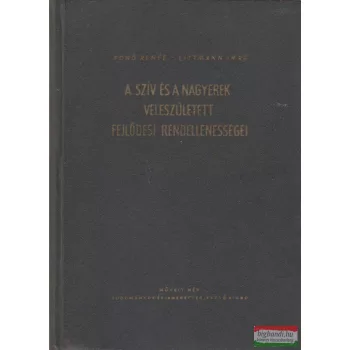   A szív és a nagyerek veleszületett fejlődési rendellenességei