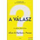 Allan Pease, Barbara Pease - A válasz - A teljes élet titka 