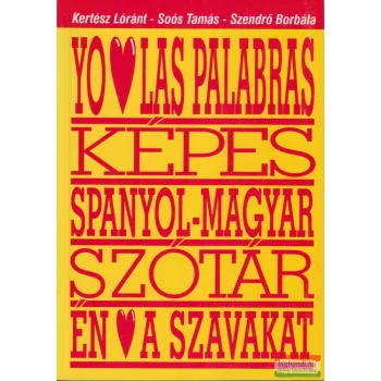 Szeretem a szavakat - képes, spanyol-magyar szótár