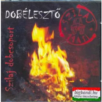 Szilaj dobcsoport - Dobélesztő