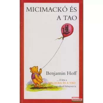 Benjamin Hoff - Micimackó és a Tao