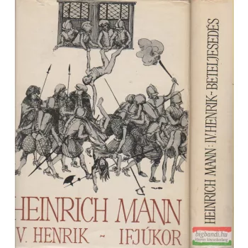 Heinrich Mann - IV. Henrik I-II.