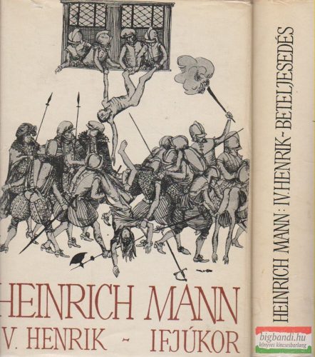 Heinrich Mann - IV. Henrik I-II.