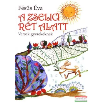 Fésűs Éva - A zselici rét alatt