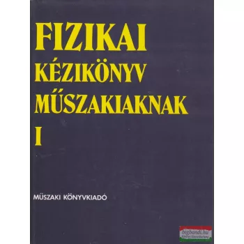 Fizikai kézikönyv műszakiaknak I-II.