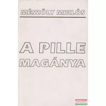 A pille magánya