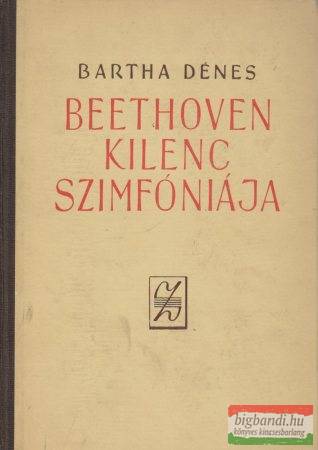 Bartha Dénes - Beethoven kilenc szimfóniája