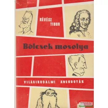 Bölcsek mosolya - Világirodalmi anekdoták