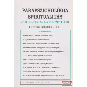   Dr. Liptay András szerk. - Parapszichológia - Spiritualitás X. évfolyam 2007/1. szám