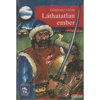 Gárdonyi Géza - Láthatatlan ember 