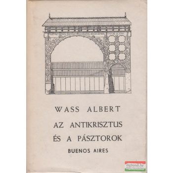 Wass Albert - Az Antikrisztus és a pásztorok