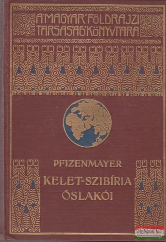 E. W. Pfizenmayer - Kelet-Szibíria ősvilága és ősnépei