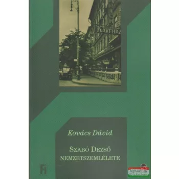 Kovács Dávid - Szabó Dezső nemzetszemlélete