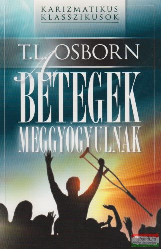 T. L. Osborn - A betegek meggyógyulnak