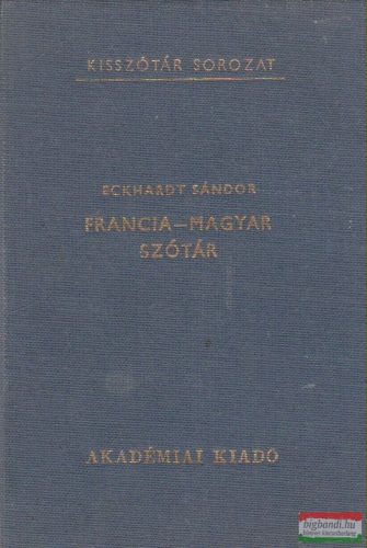 Eckhardt Sándor - Francia-magyar szótár
