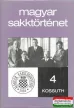 Magyar sakktörténet 1-4. kötet