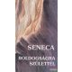 Lucius Annaeus Seneca - Boldogságra születtél