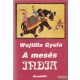 Wojtilla Gyula - A mesés India