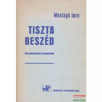 Montágh Imre - Tiszta beszéd