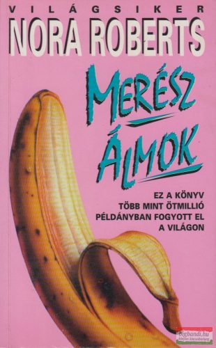 Nora Roberts - Merész álmok