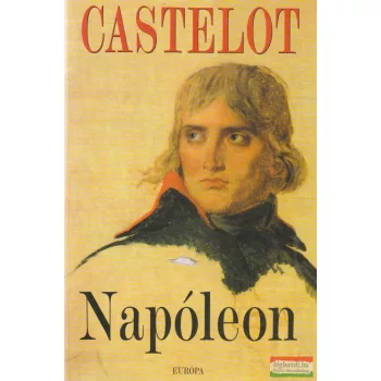 André Castelot - Napóleon