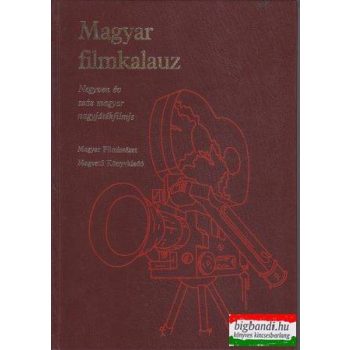   Magyar filmkalauz - negyven év száz magyar nagyjátékfilmje