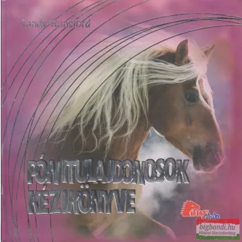 Sandy Ransford - Pónitulajdonosok kézikönyve