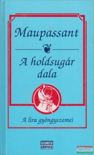 Guy de Maupassant - A holdsugár dala