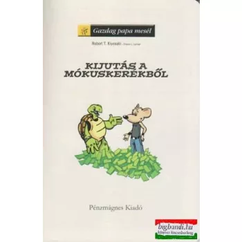 Kijutás a mókuskerékből - Gazdag papa mesél