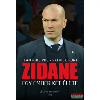   Jean Philippe, Patrick Fort  - Zidane - Egy ember két élete