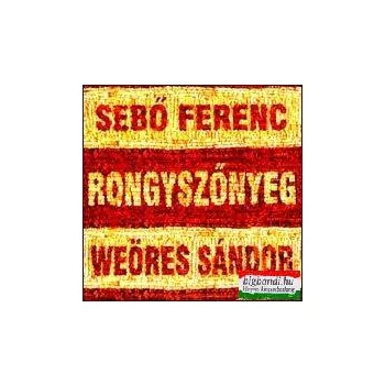 Sebő Ferenc - Weöres Sándor: Rongyszőnyeg CD