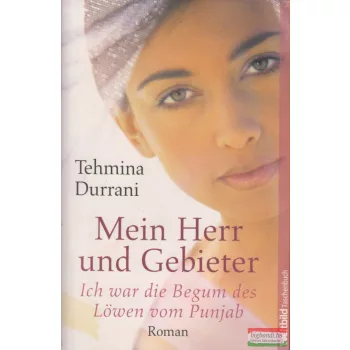 Tehmina Durrani - Mein Herr und Gebieter